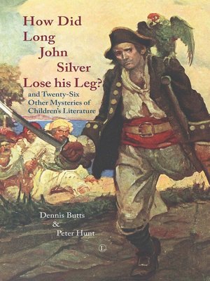 cover image of How did Long John Silver Lose his Leg?